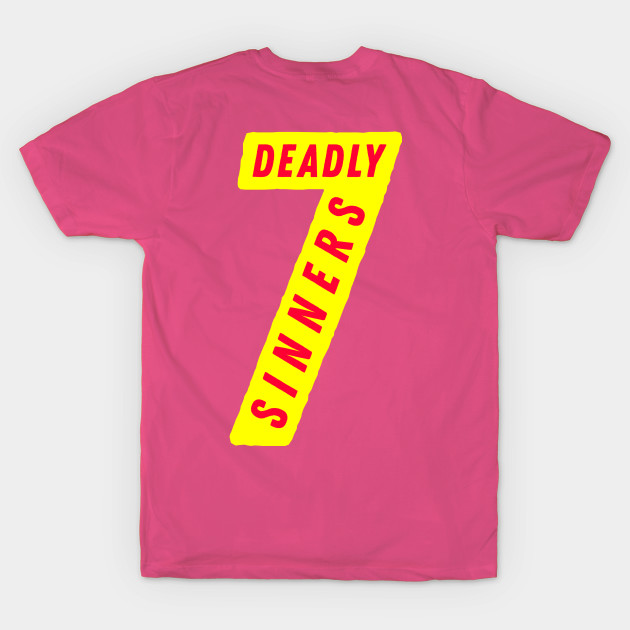 Seven Deadly Sinners T shirts by Rachael O'Brien Comedy